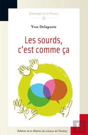 Les Sourds, C'Est Comme Ça ! : Ethnologie De La Surdimutité