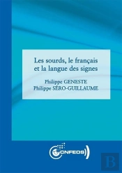 Les Sourds, Le Français Et La Langue Des Signes