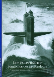Les Sous-Marins ; Fantômes Des Profondeurs