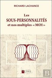 Les Sous-Personnalites Et Nos Multiples Moi