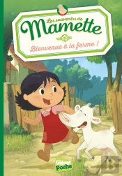 Les Souvenirs De Mamette Tome 1 : Bienvenue À La Ferme !