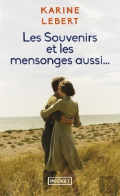 Les Souvenirs Et Les Mensonges Aussi...