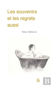 Les Souvenirs Et Les Regrets Aussi
