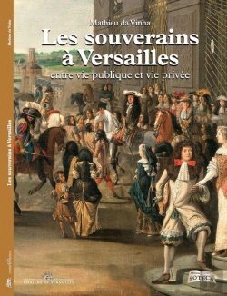 Bertrand.pt - Les Souverains A Versailles. Entre Vie Publique Et Vie Prive