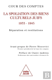 Les Spoliations De Biens Culturels Juifs (1933-1945) : Réparation Et Restitutions