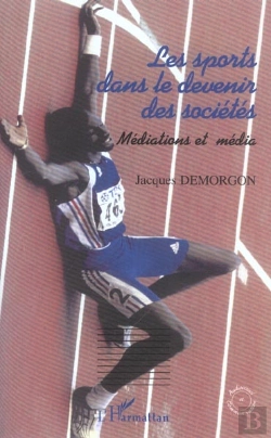 Bertrand.pt - Les Sports Dans Le Devenir Des Societes ; Mediations Et Media