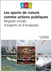 Les Sports De Nature Comme Actions Publiques ; Regards Croisés D'Experts Et D'Analystes