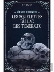 Les Squelettes Du Lac Des Tombeaux