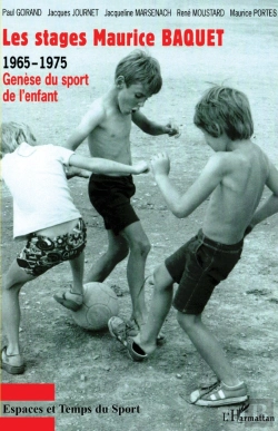 Bertrand.pt - Les Stages Maurice Baquet : 1965-1975 Genèse Du Sport De L'Enfant - Genèse Du Sport De L'Enfant