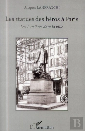 Les Statues Des Héros À Paris ; Les Lumières Dans La Ville