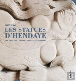 Bertrand.pt - Les Statues D'Hendaye ; Une Promenade Culturelle Avec Les Enchanteurs De La Cité Banque