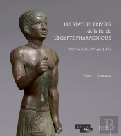 Les Statues Privees De La Fin De L'Egypte Pharaonique, T.I, Hommes
