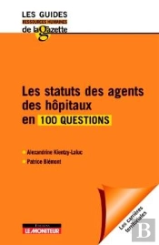 Les Statuts Des Agents Des Hôpitaux En 100 Questions