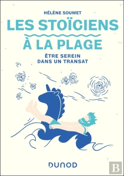 Bertrand.pt - Les Stoïciens À La Plage : Être Serein Dans Un Transat