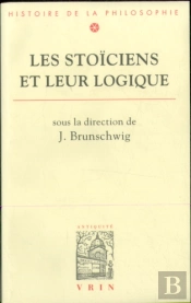 Les Stoïciens Et Leur Logique