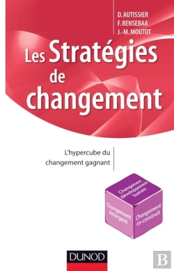 Bertrand.pt - Les Stratégies De Changement ; L'Hypercube Du Changement Gagnant