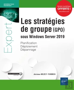 Bertrand.pt - Les Strategies De Groupe (Gpo) Sous Windows Server 2019 - Planification, Deploiement, Depannage