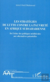 Les Stratégies De Lutte Contre La Pauvreté En Afrique Subsaharienne ; De L'Échec Des Politiques Néoliberales Aux Alternatives Potentielles