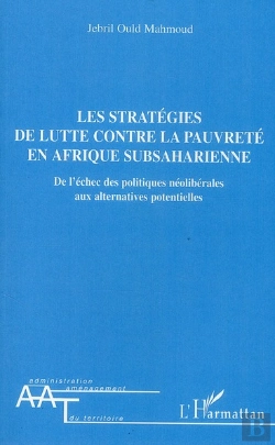 Bertrand.pt - Les Stratégies De Lutte Contre La Pauvreté En Afrique Subsaharienne ; De L'Échec Des Politiques Néoliberales Aux Alternatives Potentielles