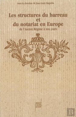 Bertrand.pt - Les Structures Du Barreau Et Du Notariat En Europe