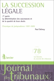 Les Succesions Légales ; Chronique De Jurisprudence 1998-2005 T.1 ; La Détermination Des Successeurs Et De La Quotité De Leurs Droits