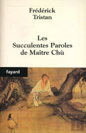 Les Succulentes Paroles De Maitre Chu