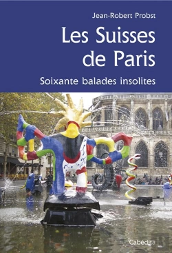 Bertrand.pt - Les Suisses De Paris ; Soixante Balades Insolites