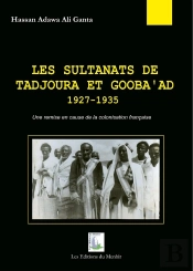 Les Sultanats De Tadjoura Et Gooba'Ad 1927-1935 ; Une Remise En Cause De La Colonisation Française