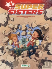 Les Super Sisters T.2 Partie 1