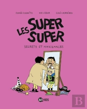 Les Super Super Tome 5 : Secrets Et Manigances