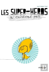 Les Supers Héros N'Existent Pas
