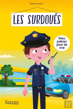 Bertrand.pt - Les Surdoués ; Théo, Policier Pour De Vrai