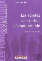 Les Sûretés Sur Contrat D'Assurance Vie ; Droit Et Pratique