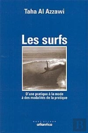 Les Surfs ; D'Une Pratique À La Mode À Des Modalités De La Pratique