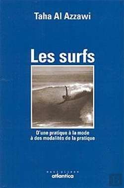 Bertrand.pt - Les Surfs ; D'Une Pratique À La Mode À Des Modalités De La Pratique