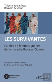 Les Survivantes ; Paroles De Femmes Guéries De La Maladie Ebola En Guinée