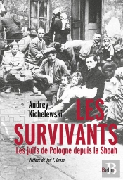 Les Survivants ; Les Juifs De Pologne Depuis La Shoah