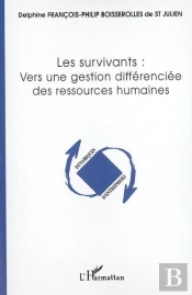 Les Survivants: Vers Une Gestion Différenciée Des Ressources Humaines