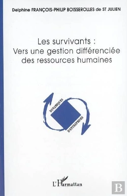 Bertrand.pt - Les Survivants: Vers Une Gestion Différenciée Des Ressources Humaines