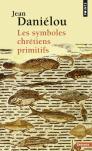 Les Symboles Chrétiens Primitifs