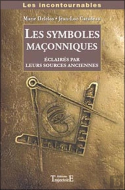 Bertrand.pt - Les Symboles Maçonniques ; Éclairés Par Leurs Sources Anciennes