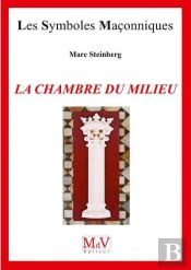 Les Symboles Maçonniques : La Chambre Du Milieu