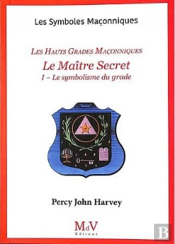 Bertrand.pt - Les Symboles Maçonniques : Le Maître Secret : Le Symbolisme Du Grade