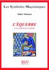 Les Symboles Maçonniques : L'Équerre Et Le Chemin De Rectitude
