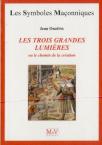 Les Symboles Maçonniques : Les Trois Grandes Lumières