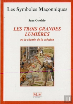 Bertrand.pt - Les Symboles Maçonniques : Les Trois Grandes Lumières