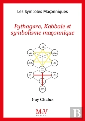 Les Symboles Maçonniques T.94 : Pythagore, Kaballe Et Symbolisme