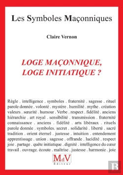 Bertrand.pt - Les Symboles Maçonniques Tome 14 : Loge Maconnique, Loge Initiatique ?