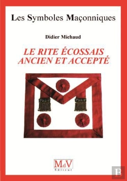 Bertrand.pt - Les Symboles Maçonniques Tome 38 : Le Rite Écossais Ancien Et Accepté