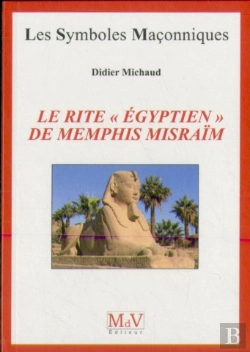Bertrand.pt - Les Symboles Maçonniques Tome 41 : Le Rite Égyptien De Memphis Misraïm